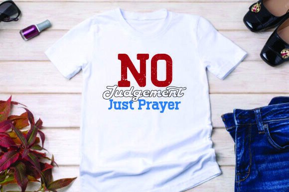 No Judgement Just Prayer.