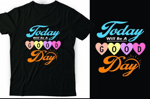 Today Will Be a Good Day.